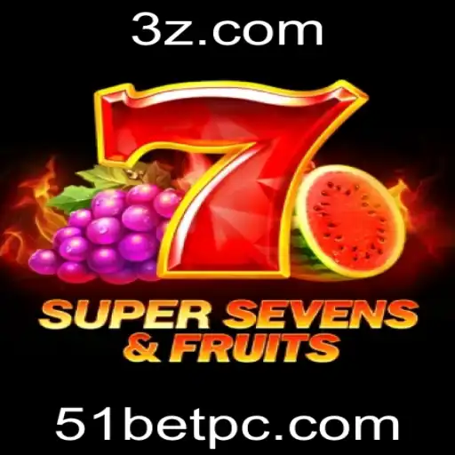 51bet - Descubra o Excitante Mundo de 7SuperSevensFruits no 51bet