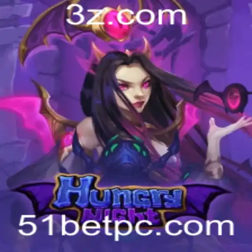 51bet - HungryNight: Aventura e Estratégia no Mundo dos Jogos